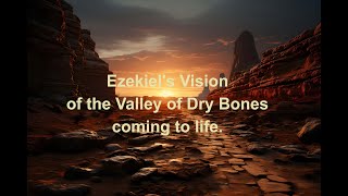 Ezekiels Vision of the Valley of Dry Bones [upl. by Blanc17]