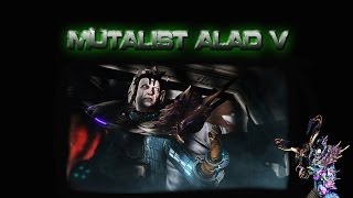 Warframe  Le nouveau ALAD V quot MUTALIST ALAD V quot [upl. by Lyns113]