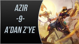 LoL  Azir Oynanış  Gameplay  Adan Zye 9 [upl. by Aisul809]