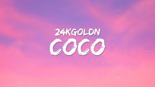 24kGoldn  Coco Lyrics ft DaBaby [upl. by Jacklin]