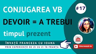 1️⃣7️⃣ Verbul Devoir  A trebui conjugat la timpul prezent  MARE PROVOCARE [upl. by Oidualc]