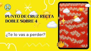 🎯 Punto de Cruz Recta Doble sobre 4 ✨ Lección 61 [upl. by Junko]