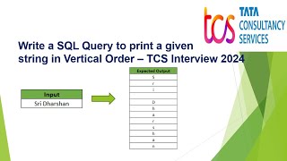 SQL Interview Questions 2024  print a given string in Vertical Order  TCS  CTS  HCL [upl. by Archibaldo326]