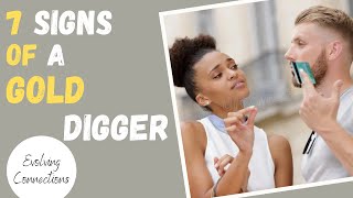 7 WAYS To Spot A GOLD DIGGER [upl. by Caia]