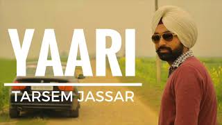 Yaari  Tarsem Jassar Sardar Mohammad New Punjabi Song 2017 [upl. by Anileme]