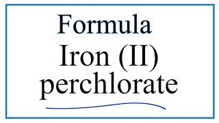 How to Write the Formula for Iron II perchlorate [upl. by Enyawal]