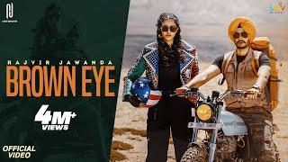 Brown Eye Official Video Rajvir Jawanda  Latest Punjabi Song 2021  New Punjabi Song 2021 [upl. by Sindee344]