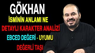 Gökhan isminin anlamı nedir ismin esması Detaylı isim karakter analizi ebced değeri uyumu [upl. by Frulla]