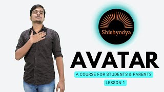 AVATAR Full Course For Students  Lesson 1 AST  Cause of destruction  Shishyodya [upl. by Dow612]