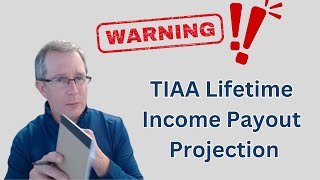 TIAA Lifetime Income Payment Payout Rate Projection  Be Careful [upl. by Gisele958]