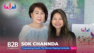 Episode 4 Sok Channda  The Women Shaping Cambodia Show  Part 2 [upl. by Nobel]