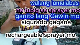 Pano ayusin Ang rechargeable sprayer na walang lumalabas na tubig How to repair rechargeable spraye [upl. by Inverson446]