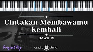 Cinta Kan Membawamu Kembali – Dewa 19 KARAOKE PIANO  ORIGINAL KEY [upl. by Casaleggio]