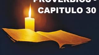 PROVERBIOS CAPITULO 30 [upl. by Reave998]