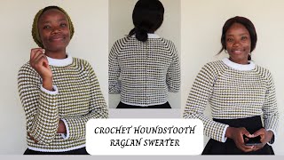 Crochet Houndstooth sweater Crochet raglan sweater [upl. by Abehsile148]