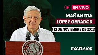 🔴 EN VIVO  Mañanera de López Obrador 13 de noviembre de 2023 [upl. by Ibbed428]