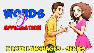 WORDS OF AFFIRMATION EPISODE 1  5 LOVE LANGUAGES [upl. by Greenburg561]