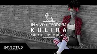 IN VIVO x TEODORA  KULIRA N3R4 amp POPOV REMIX [upl. by Giefer]