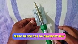 Ferro de Soldar da BRASFORT 40W é bom [upl. by Urial645]