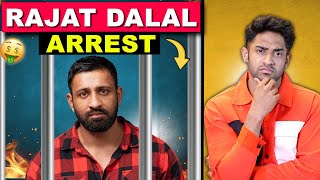 RAJAT DALAL ARRESTED [upl. by Zzabahs]