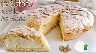 CROSTATA RICOTTA E MANDORLE CREMOSA facile e veloce RICOTTA AND ALMOND TART [upl. by Seaden275]