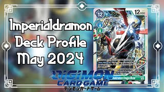 Digimon Imperialdramon Deck Profile May 2024 [upl. by Ecirum]