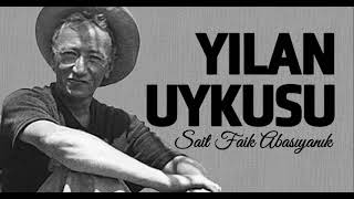 Yılan Uykusu  Sait Faik Abasıyanık Tamamı  Sesli Öykü [upl. by Aikimat898]