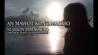 AN MAWOT KONG MAGIBO  JASON DIMASAYAO BICOL Song KARAOKE [upl. by Nakhsa715]