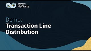 NetSuite Transaction Line Distribution Demo [upl. by Harras]