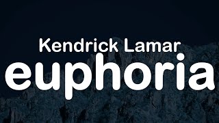 Kendrick Lamar  euphoria Clean Lyrics [upl. by Nortad]