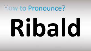 How to Pronounce Ribald [upl. by Anirehtac]