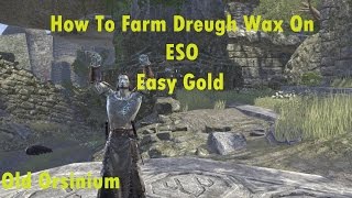 How to Make Gold On ESO Dreugh Wax Farming Orsinium [upl. by Mir810]