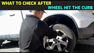 WHEEL HIT THE CURB HERE IS WHAT TO CHECK [upl. by Dnomyad]