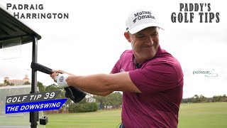 HOW TO START THE DOWNSWING  Paddys Golf Tip 39  Padraig Harrington [upl. by Dickenson]