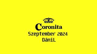 Coronita 2024 Szeptember  DániL [upl. by Lorette]