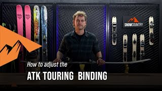 How to adjust your ATK Touring binding  Snowcountry [upl. by Strephonn582]