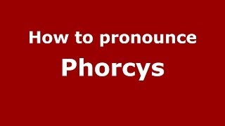 How to pronounce Phorcys GreekGreece  PronounceNamescom [upl. by Muirhead]