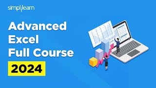 Advanced Excel Full Course 2024  Advanced Excel Training  Advanced Excel  Simplilearn [upl. by Darcia]