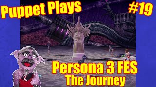 The Empress of PAIN  Puppet Plays Persona 3 FES [upl. by Assenov792]