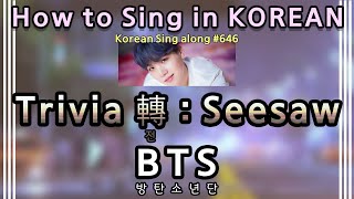 Sing along Korean Trivia 轉  Seesaw – BTS 방탄소년단 tutorialeasy lyricspronounceromhan [upl. by Lananna]