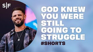 God Knew You Were Still Going To Struggle Shorts  Steven Furtick [upl. by Strander]