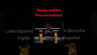 Ilusión auditiva Canción de Fnaf en inglésespañol al mismo tiempo [upl. by Wilton820]