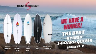 Best of the Best quotHybrid One Board Quiverquot Surfboard Series Ep 2 [upl. by Edmund941]