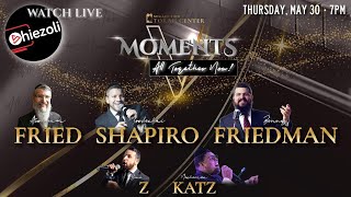 Avraham Fried Mordechai Shapiro Benny Friedman Yoni Z amp Nechemia Katz Moments V Live Replay [upl. by Aihtnys]