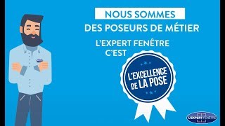 LExpert Fenêtre  LEXCELLENCE DE LA POSE [upl. by Aikam]