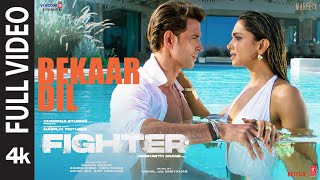 FIGHTER Bekaar Dil Full Video Hrithik Roshan Deepika VishalSheykhar Vishal Mishra Shilpa Rao [upl. by Anuahs323]