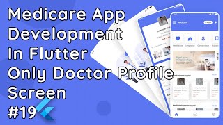 Medicare App in Flutter Doctor Profile Screen UI Development 19 [upl. by Neeham]