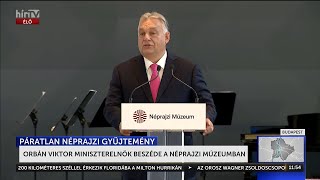 Orbán Viktor megnyitó beszéde a Néprajzi Múzeumban  HÍR TV [upl. by Chor]