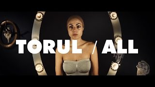 Torul — All Official Video [upl. by Eelrebmik]