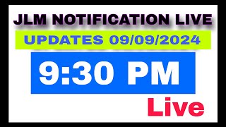 JLM NOTIFICATION Live Updates 09092024 930 PM [upl. by Jamilla]